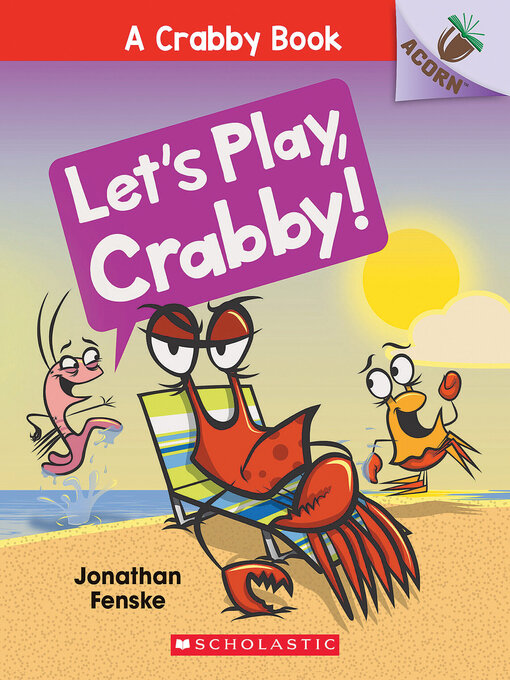 Title details for Let's Play, Crabby! by Jonathan Fenske - Available